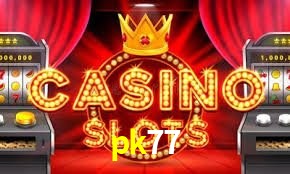 Slot Games pk77
